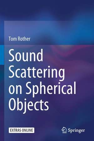 Sound Scattering on Spherical Objects de Tom Rother