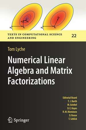 Numerical Linear Algebra and Matrix Factorizations de Tom Lyche