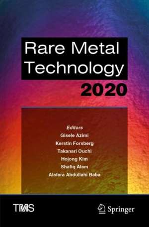 Rare Metal Technology 2020 de Gisele Azimi