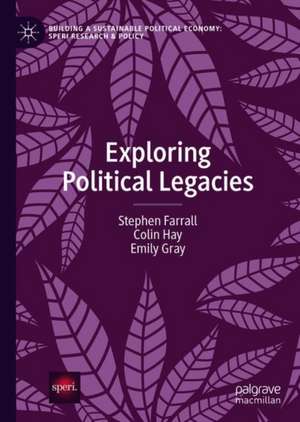 Exploring Political Legacies de Stephen Farrall