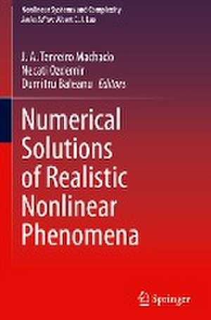 Numerical Solutions of Realistic Nonlinear Phenomena de J. A. Tenreiro Machado