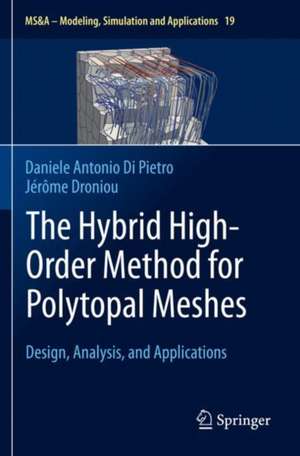 The Hybrid High-Order Method for Polytopal Meshes: Design, Analysis, and Applications de Daniele Antonio Di Pietro