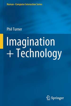 Imagination + Technology de Phil Turner