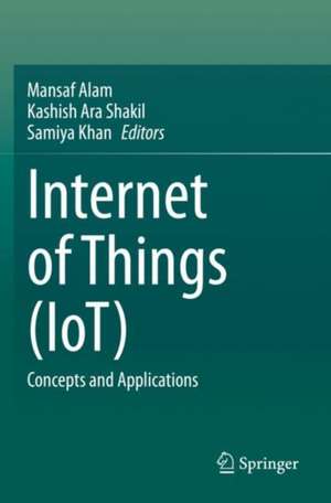 Internet of Things (IoT): Concepts and Applications de Mansaf Alam