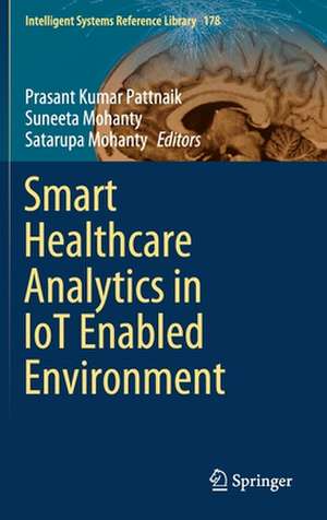 Smart Healthcare Analytics in IoT Enabled Environment de Prasant Kumar Pattnaik