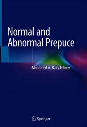 Normal and Abnormal Prepuce de Mohamed A. Baky Fahmy