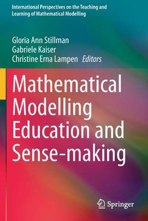 Mathematical Modelling Education and Sense-making de Gloria Ann Stillman