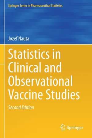 Statistics in Clinical and Observational Vaccine Studies de Jozef Nauta