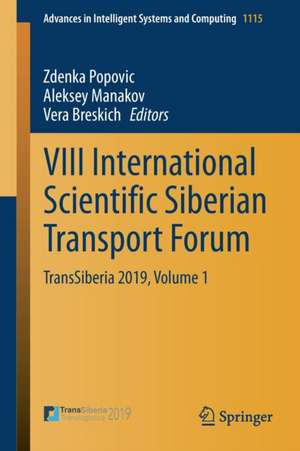 VIII International Scientific Siberian Transport Forum: TransSiberia 2019, Volume 1 de Zdenka Popovic