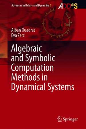 Algebraic and Symbolic Computation Methods in Dynamical Systems de Alban Quadrat