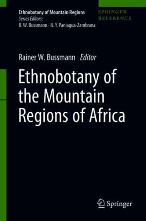 Ethnobotany of the Mountain Regions of Africa de Rainer W. Bussmann