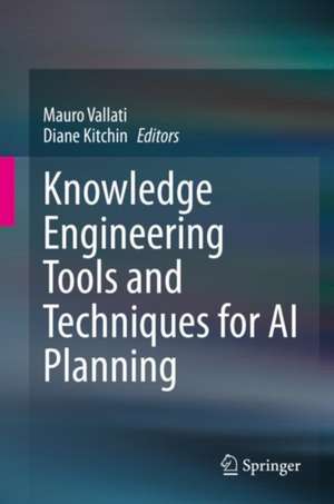 Knowledge Engineering Tools and Techniques for AI Planning de Mauro Vallati