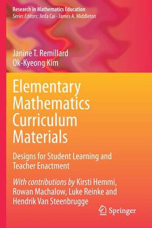 Elementary Mathematics Curriculum Materials: Designs for Student Learning and Teacher Enactment de Janine T. Remillard