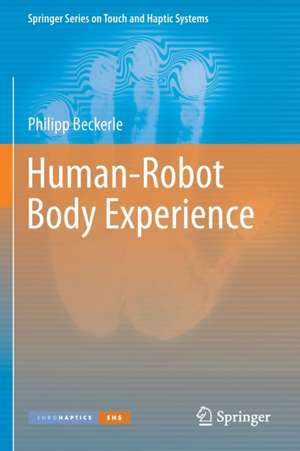 Human-Robot Body Experience de Philipp Beckerle