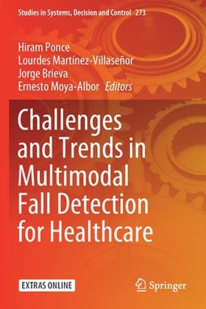 Challenges and Trends in Multimodal Fall Detection for Healthcare de Hiram Ponce