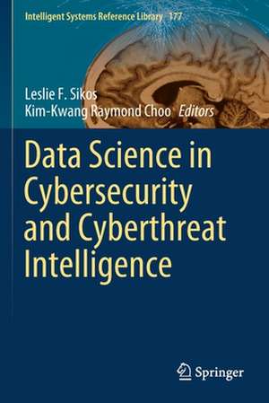 Data Science in Cybersecurity and Cyberthreat Intelligence de Leslie F. Sikos