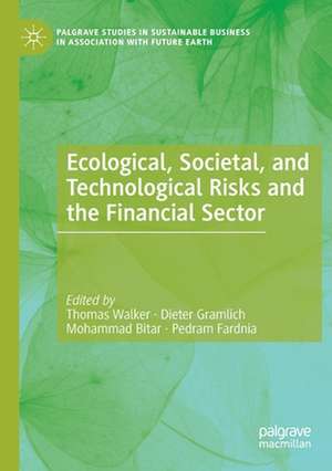 Ecological, Societal, and Technological Risks and the Financial Sector de Thomas Walker