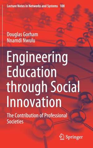 Engineering Education through Social Innovation: The Contribution of Professional Societies de Douglas Gorham