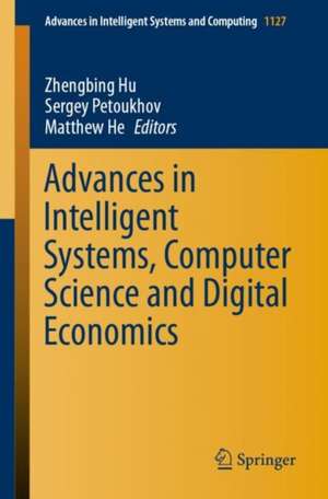 Advances in Intelligent Systems, Computer Science and Digital Economics de Zhengbing Hu