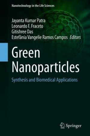 Green Nanoparticles: Synthesis and Biomedical Applications de Jayanta Kumar Patra