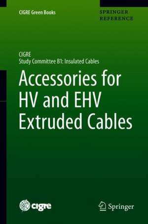 Accessories for HV and EHV Extruded Cables: Volume 1: Components de Pierre Argaut