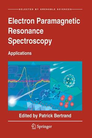 Electron Paramagnetic Resonance Spectroscopy: Applications de Patrick Bertrand