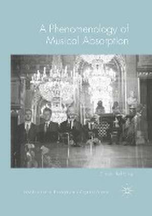 A Phenomenology of Musical Absorption de Simon Høffding