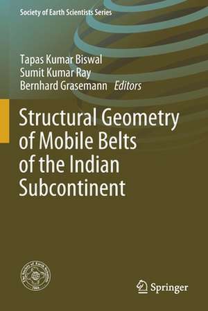 Structural Geometry of Mobile Belts of the Indian Subcontinent de Tapas Kumar Biswal