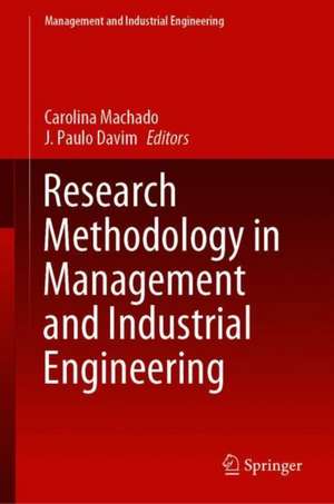 Research Methodology in Management and Industrial Engineering de Carolina Machado