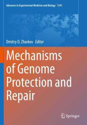 Mechanisms of Genome Protection and Repair de Dmitry O. Zharkov