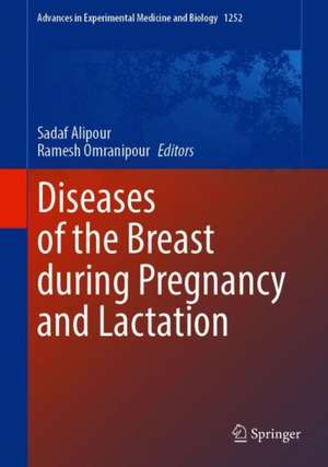 Diseases of the Breast during Pregnancy and Lactation de Sadaf Alipour