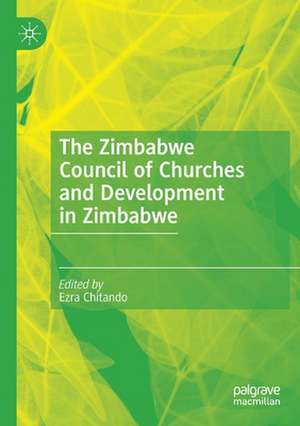 The Zimbabwe Council of Churches and Development in Zimbabwe de Ezra Chitando