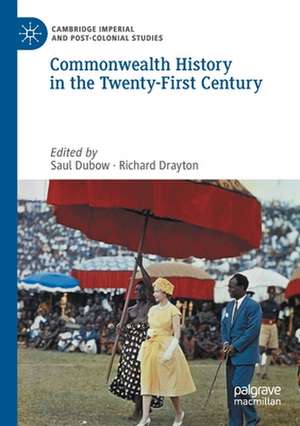 Commonwealth History in the Twenty-First Century de Saul Dubow