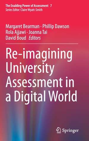 Re-imagining University Assessment in a Digital World de Margaret Bearman