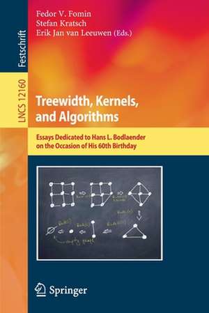 Treewidth, Kernels, and Algorithms: Essays Dedicated to Hans L. Bodlaender on the Occasion of His 60th Birthday de Fedor V. Fomin