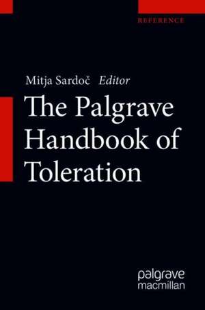 The Palgrave Handbook of Toleration de Mitja Sardoč