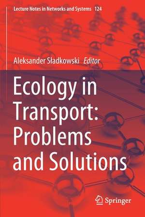 Ecology in Transport: Problems and Solutions de Aleksander Sładkowski