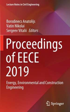 Proceedings of EECE 2019: Energy, Environmental and Construction Engineering de Borodinecs Anatolijs