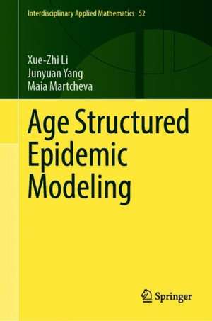 Age Structured Epidemic Modeling de Xue-Zhi Li