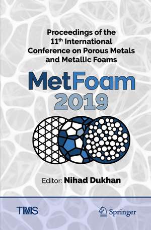 Proceedings of the 11th International Conference on Porous Metals and Metallic Foams (MetFoam 2019) de Nihad Dukhan