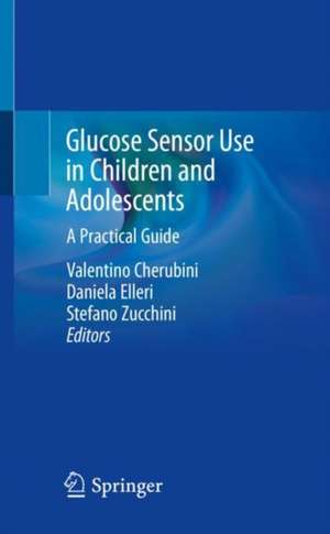 Glucose Sensor Use in Children and Adolescents: A Practical Guide de Valentino Cherubini