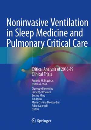 Noninvasive Ventilation in Sleep Medicine and Pulmonary Critical Care: Critical Analysis of 2018-19 Clinical Trials de Antonio M. Esquinas