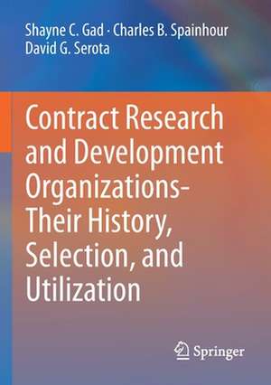 Contract Research and Development Organizations-Their History, Selection, and Utilization de Shayne C. Gad