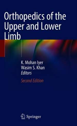 Orthopedics of the Upper and Lower Limb de K. Mohan Iyer