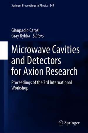 Microwave Cavities and Detectors for Axion Research: Proceedings of the 3rd International Workshop de Gianpaolo Carosi