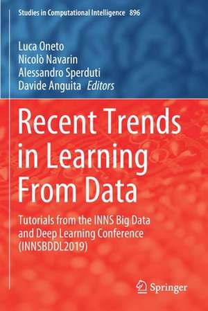 Recent Trends in Learning From Data: Tutorials from the INNS Big Data and Deep Learning Conference (INNSBDDL2019) de Luca Oneto