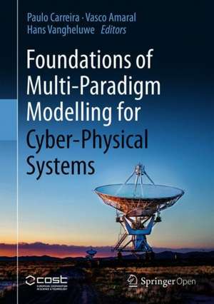 Foundations of Multi-Paradigm Modelling for Cyber-Physical Systems de Paulo Carreira