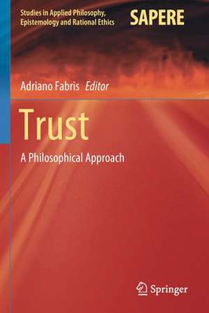 Trust: A Philosophical Approach de Adriano Fabris