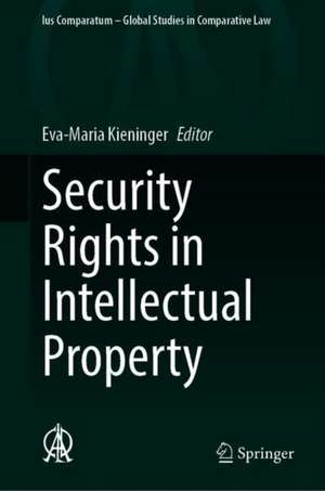 Security Rights in Intellectual Property de Eva-Maria Kieninger