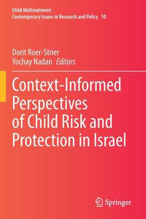 Context-Informed Perspectives of Child Risk and Protection in Israel de Dorit Roer-Strier